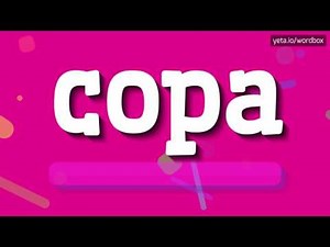 COPA - HOW TO PRONOUNCE IT!?
