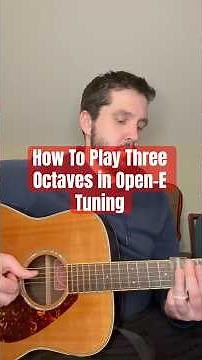 How To Play Three Octaves in Open-E Tuning