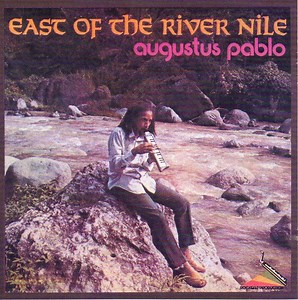 Augustus Pablo - East Of The River Nile