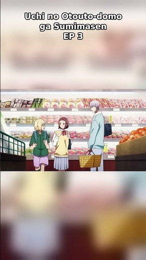 Watch Uchi no Otouto-domo ga Sumimasen EP 3 Eng Sub 💕 #shorts