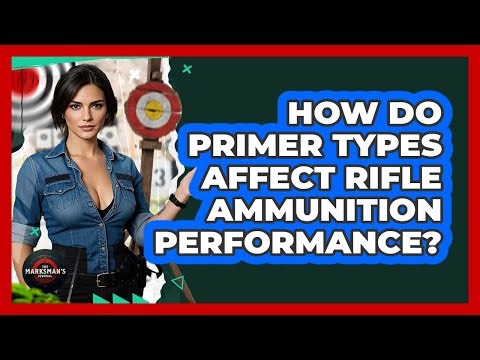 How Do Primer Types Affect Rifle Ammunition Performance? - The Marksman's Journal