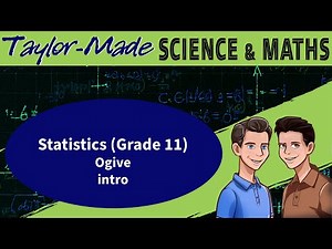 Statistics Grade 11 Ogive intro