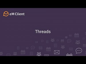 eM Client 9 - Threads