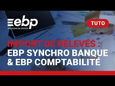 Importer des relevés bancaires avec EBP Synchro banque dans EBP Comptabilité