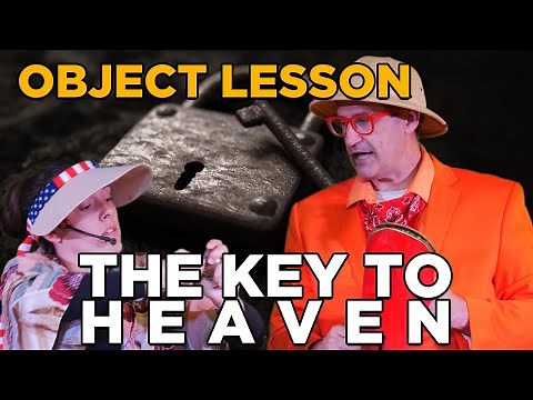 Object Lesson | The Key To Heaven