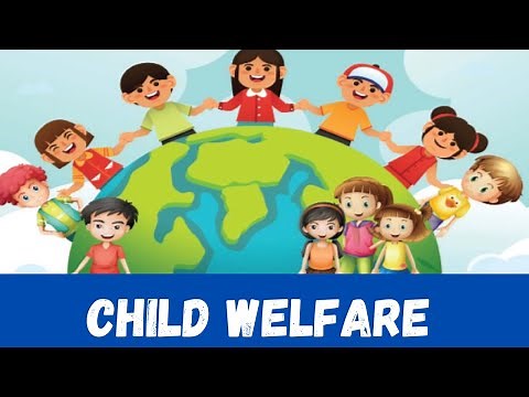 Child Welfare | Discover the Key Features of Child Welfare.