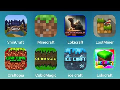 ShinCraft, Minecraft, Lokicraft, LostMiner, Craftopia, CubicMagic, Ice Craft, Lokicraft
