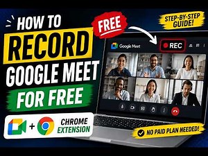 How to Record Google Meet for FREE Using a Chrome Extension (Step-by-Step Guide)