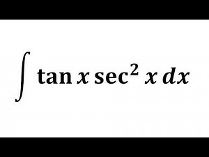 Integral of tan x sec^2 x