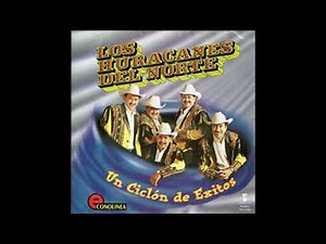Los Huracanes Del Norte Para Pistear Mix