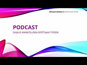 Podcast: Ohjaus ammatillisen opettajan työssä