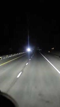 driving at nights is kinda peaceful hardly any 4 wheeler traffic so open range driving for us