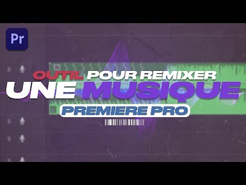 𝙩𝙪𝙩𝙤𝙧𝙞𝙚𝙡 - Comment REMIXER vos Musiques FACILEMENT sur Premiere Pro ? 🎵