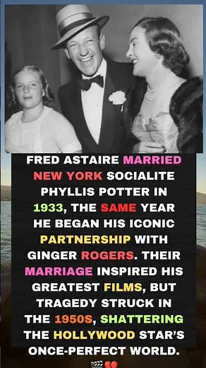 Fred Astaire’s First Love: The Tragic Story of His Wife, Phyllis Potter 💔✨
