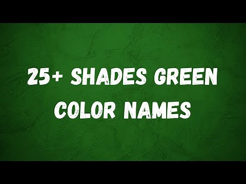 Here are 25+ Shades green color names