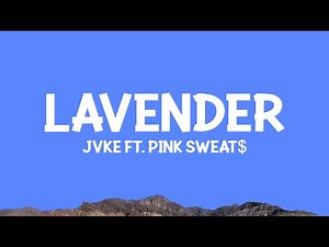 ‪@JVKE‬ - lavender (Lyrics) feat. ‪@PinkSweats‬