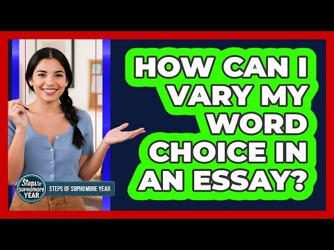How Can I Vary My Word Choice In An Essay?