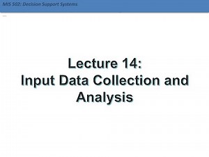 DSS Lecture 14: Input Data Collection and Analysis