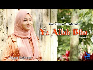 DOA HUSNUL KHATIMAH | Ya Allah Biha Ya Allah Bi Husnul Khotimah - Fayza Rahma || Haqi Official