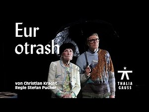 Eurotrash – Trailer | Thalia Theater