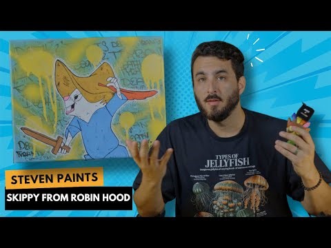 Steven Paints Skippy from Robin Hood | "Death To Tyrants"