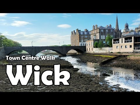 Wick, Caithness【4K】| Town Centre Walk 2021