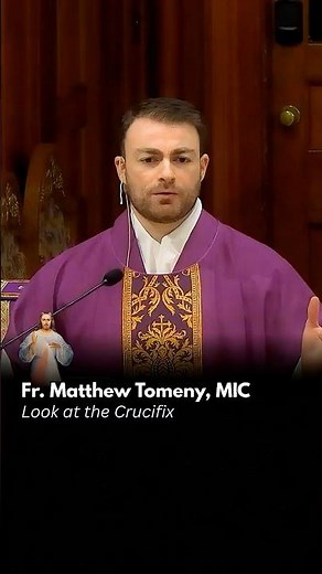 Look at the Crucifix