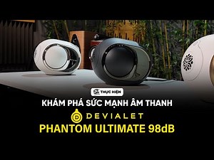 Discover the power of sound from Devialet Phantom Ultimate 98dB | SAIGON HD