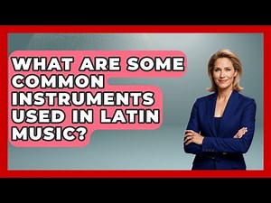 What Are Some Common Instruments Used in Latin Music? | Latin Music Revolution