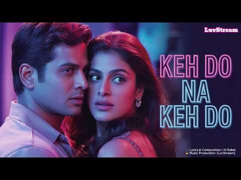 Keh Do Na Keh Do – Aankhon Ki Zubaan New Hindi song 2025 make by I.H Rubel