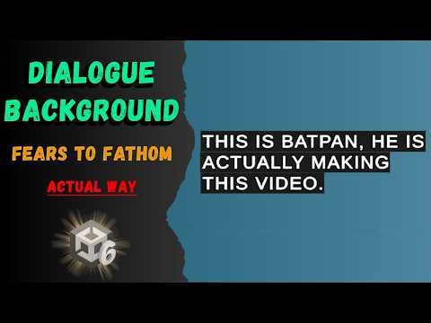 Fears to Fathom Dialogue Background Method 02 In Unity | Actual way