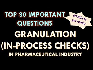Granulation – In process checks in Pharmaceutical industry l LOD l Interview Question and answers