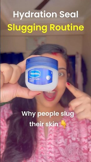 What Is Slugging? Serum–Moisturizer–Vaseline Routine Explained #skincare