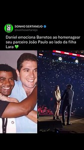 93K views · 24K reactions | Em uma das noites mais marcantes da Festa de Barretos, @cantordaniel fez o público se arrepiar ao lembrar de seu eterno parceiro João Paulo. O cantor dividiu o palco com a filha Lara e mostrou que a história da dupla segue viva na memória e no coração do sertanejo.  #daniel #cantordaniel #joaopauloedaniel #barretão #sertanejo | Sonho Sertanejo | Facebook