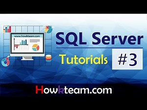 [Khóa học sử dụng SQL server] - Bài 3: Tạo bảng | HowKteam