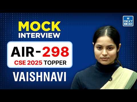 Vaishnavi AIR 298 | CSE 2025 Topper | UPSC Mock Interview | NEXT IAS