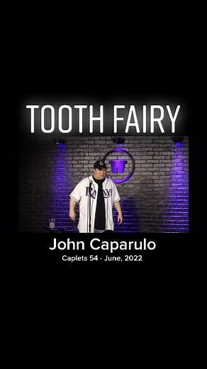 JohnCaparulo.com #johncaparulo #standupcomedy #standupcomedian #comedy #comedyshow #standup #youtube #caplets #toothfairy