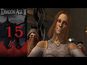 [Blind] Let's Play Dragon Age 2 - (Part 15) - Crazy Blood Mages