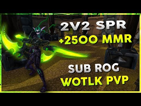 2v2 SPR +2500 MMR | September 11th Stream VOD | WOW R1 Gladiator Rogue Arena PVP - Warmane WOTLK