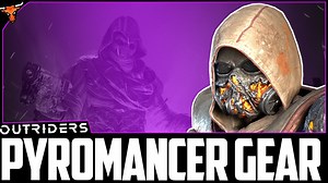 Outriders : New legendary Pyromancer Set 'The Reforged' Is Insane