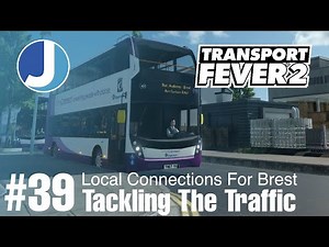 Tackling The Intercity Traffic | Transport Fever 2 | Bretagne | Episode 39