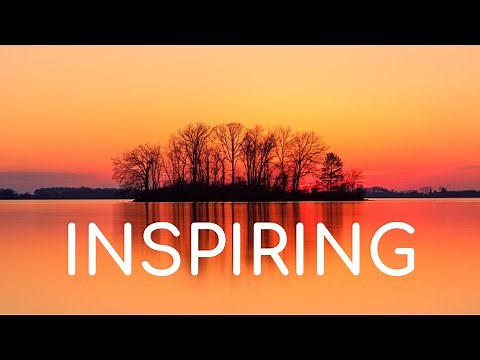✅ Inspiring Uplifting Nature Background Music For Videos
