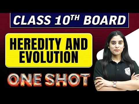 HEREDITY AND EVOLUTION - in 1 Shot || Class -10th Board Exams