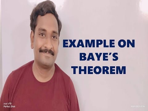 9. EXAMPLE ON BAYE'S THEOREM