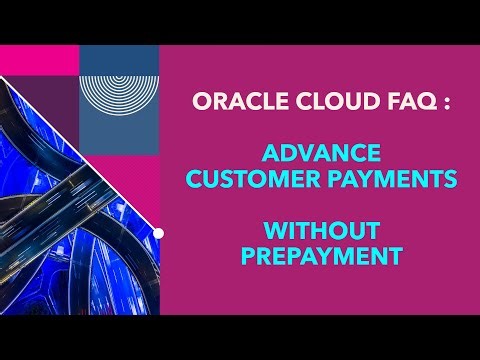 Oracle Cloud FAQ : Handling Advance Customer Payments (Without Prepayment)