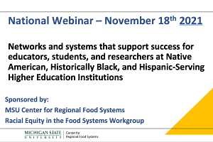 Webinar - Networks and systems that support success for educators, students, and researchers at Native American, Historically Black, and Hispanic-Serving Higher Education Institutions