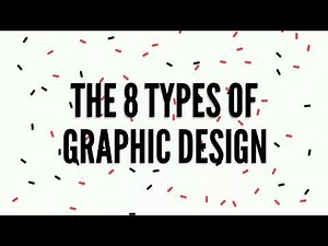 The 8 Types Of Graphic Design