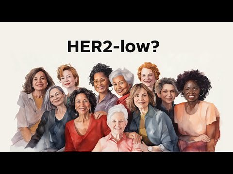 Understanding HER2-Low Breast Cancer: New Insights and Treatment Options