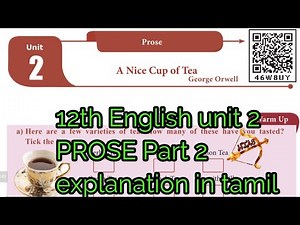 12th ENGLISH unit 2 PROSE part 2 A NICE CUP OF TEA George Orwell LINE BY LINE explanation in tamil