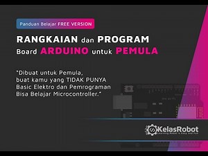 WORKSHOP ONLINE GRATIS | Belajar Arduino Dasar Untuk Pemula - AYO PRAKTEK!!!